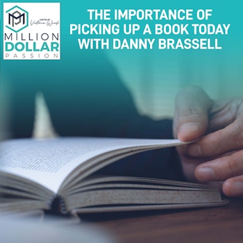 The Importance Of Picking Up A Book Today With Danny Brassell