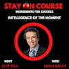 Ingredients for Success - Intelligence of the Moment with Kaveh Naficy