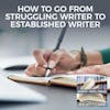 How To Go From Struggling Writer To Established Writer With Sara Burke And Kristy Boyd Johnson