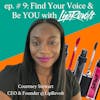 Find Your Voice And BE YOU With LipRevolt! With Courtney Stewart, CEO And Founder Of LipRevolt