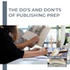 The Do's And Don'ts Of Publishing Prep