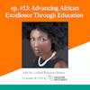Advancing African Excellence Through Education Investments with Dr. Lydiah Kemunto Bosire of 8B Education Investments