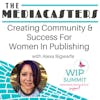 Creating Community & Success For Women In Publishing with Best Selling author, and publisher Alexa Bigwarfe