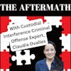Custodial Interference is a Criminal Offense with Claudia Ovalles