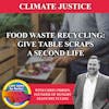 Food Waste Recycling: Give Table Scraps A Second Life with Chris O'Brien, Founder of Hungry Giant Recycling