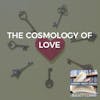 The Cosmology of Love With Laura Smith Biswas