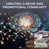 Creating A Niche And Promotional Community