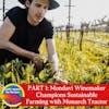 PART 1 OF 3: Mondavi Winemaker Champions Sustainable Farming with Monarch Tractor, featuring Carlo Mondavi - Chief Farming Officer