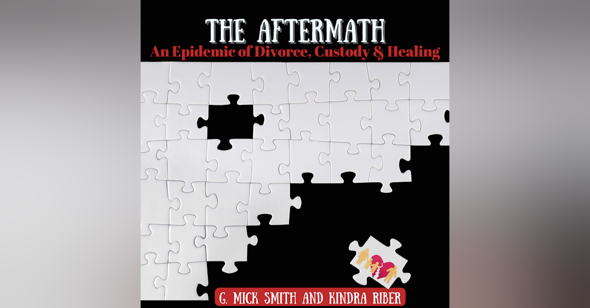 The Aftermath: The Epidemic of Divorce, Custody and Healing