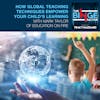 How Global Teaching Techniques Empower Your Child's Learning With Mark Taylor Of Education On Fire