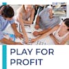 Play For Profit
