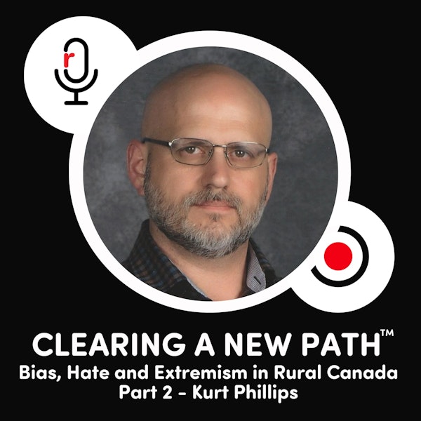 Bias, Hate and Extremism in Rural Canada - Part 2
