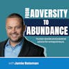 From Adversity to Abundance Podcast