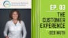Episode 3: What is your customer experience like?