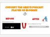 Podcasting Tutorial: How To Embed the Libsyn Podcast Player on Your Blog