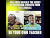 Be Your Own Teacher - Joel Green Reveals The Secret To Extracting Strength From The Struggle