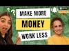 Make More Money With Less Work With Davii Mandel