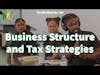 Overview of Business Structures and Tax Strategies | The M4 Show Ep. 136