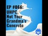 EP #066   UHPC, Not your Grandma's Concrete