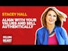 Align with Your Values and Sell Authentically with Stacey Hall