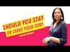 Should I stay or leave my job (Two by Tuesday with Leanne Hughes)