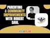 Parenting & Community Improvements With Robert Saul | CrazyFitnessGuy