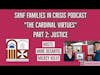 Cardinal Virtues SRNF Families in Crisis Part 2 Justice