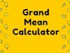 Grand Mean Calculator