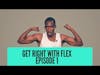 Get Right With FLEX Summer Body Episode 1