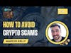 Crypto #56 Marcus Kelly - How to Avoid Crypto Scams