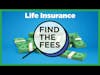 Find The Fees - Life Insurance