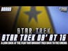 Star Trek 2009 at Fifteen | A Look at the Film That Brought Trek Back to the Cinema