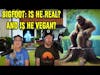 Bigfoot: Is He Real? And Is He Vegan?