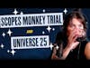 166. Scopes Monkey Trial and Universe 25