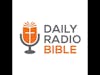 Daily Radio Bible - October 13th, 22