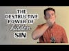 The Destructive Power of Hidden Sin