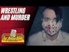 Wrestling and Murder