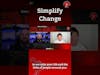 Simplified Change with Dai Manuel #shorts