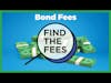 Find The Fees - Bond Fees