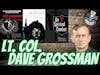 Lt. Col. Dave Grossman “On Killing/On Combat”
