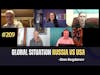 #209 Global Situation Russia Vs USA - Stan Bogdanov