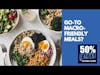 Our favorite easy macro-friendly meals? | One Good Question | 50% Facts