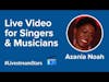 Livestreaming for Singers |  Recording Artist & Actor Azania Noah