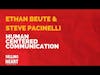 Ethan Beute & Steve Pacinelli-Human Centered Communication