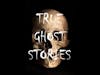 Chilling True Tales - EP 1 - True ghost stories and more if you dare