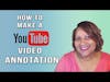 YouTube Annotations: Add A Video Annotation With an External Link to Your Site
