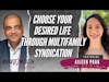 Choose Your Desired Life Through Multifamily Syndication - Aileen Prak