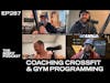 A Conversation about Crossfit Coaching - Gym Programming Highlight Ep.287