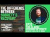What's the Difference Between Sobriety and Recovery | Ep33 with Tim Clarke