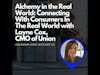 Alchemy in the Real World: Connecting With Real People In The Real World with Layne Cox, CMO of U...